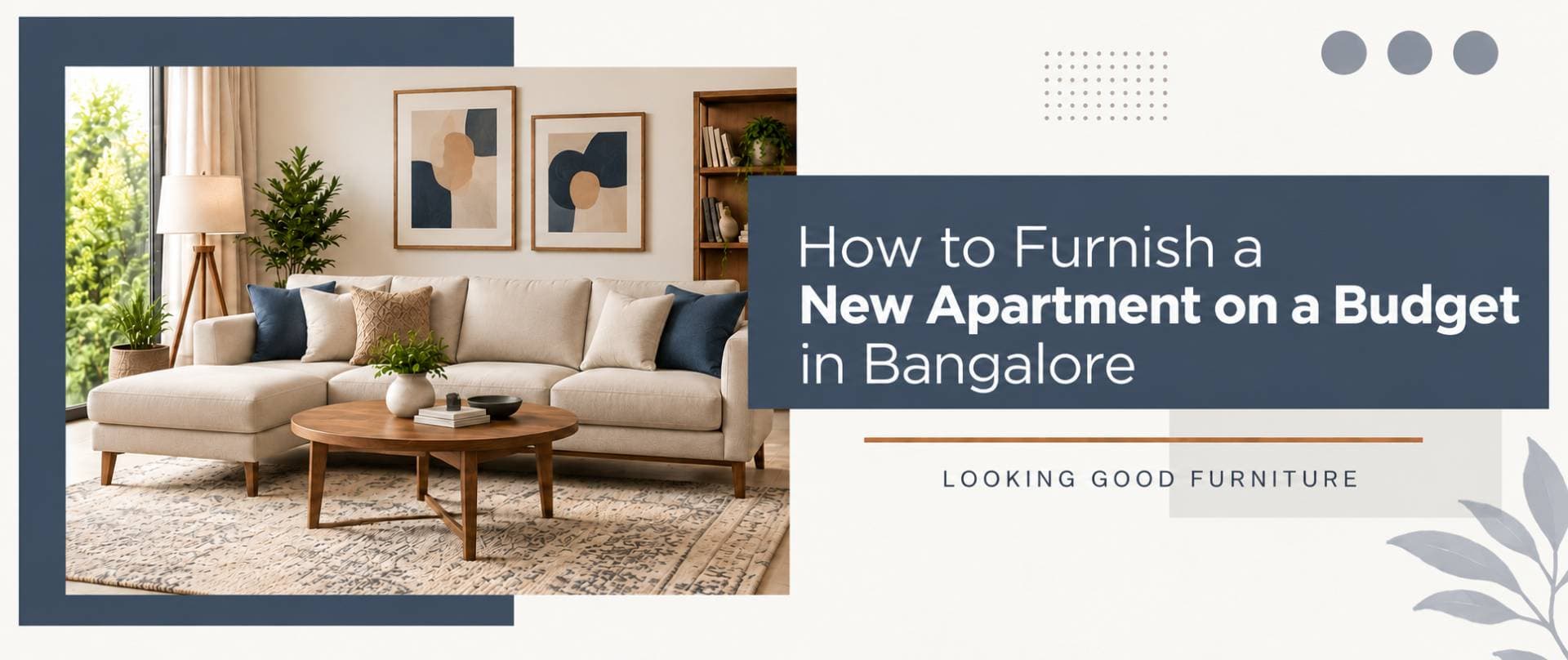 How to Furnish a New Apartment on a Budget in Bangalore | Looking Good Furniture